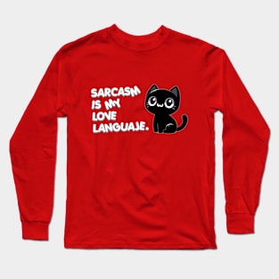 Sarcasm is my love languaje Long Sleeve T-Shirt